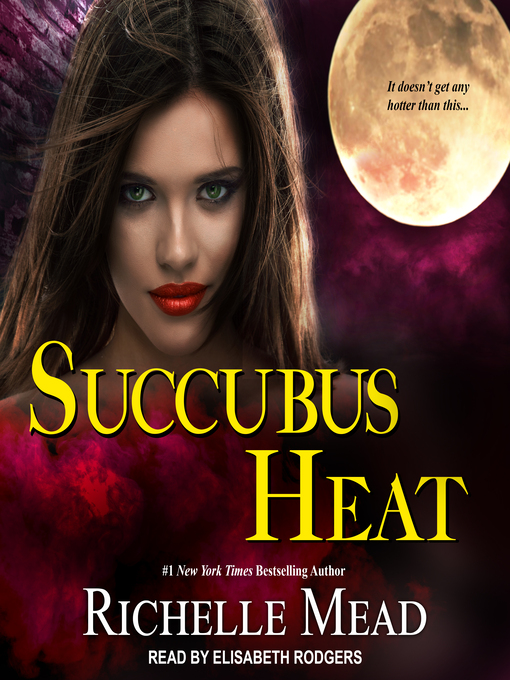 Title details for Succubus Heat by Richelle Mead - Available